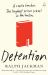Detention : A Rookie Teacher. the Toughest Prison School in Australia