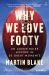 Why We Love Footy : An Aussie Rules History in 50 Great Moments