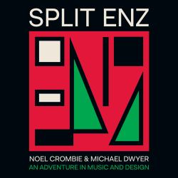 Split Enz : An Adventure in Music and Design