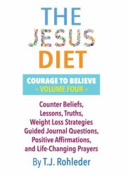 The Jesus Diet: Courage to Believe