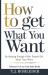 How to Get What You Want by Helping Enough Other People Get What They Want