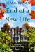End of a New Life : Heroes of Grant's Crossing Book 3