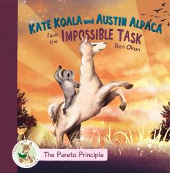 Kate Koala and Austin Alpaca Face the Impossible Task : The Pareto Principle