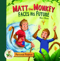 Matt the Monkey Faces His Future : Personal Finance