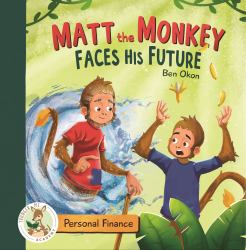 Matt the Monkey Faces His Future : Personal Finance