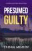 Presumed Guilty Presumed Guilty