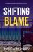 Shifting Blame Shifting Blame