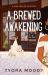 A Brewed Awakening A Brewed Awakening