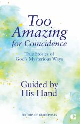 Guided by His Hand : True Stories of God's Mysterious Ways