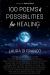 100 Poems & Possibilities for Healing