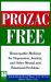 Prozac-Free : Homeopathic Medicine for Depression, Anxiety and Other Mental and Emotional Problems