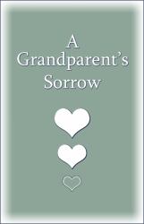 A Grandparent's Sorrow