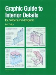 Graphic Guide to Interior Details : For Builders and Designers