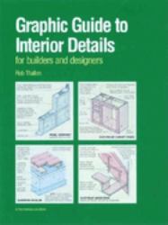 Graphic Guide to Interior Details : For Builders and Designers
