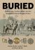 Buried : Archaeology, Frontier Conflict and the Queensland Native Mounted Police
