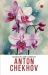 The Greatest Short Stories of Anton Chekhov The Greatest Short Stories of Anton Chekhov
