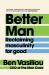 Better Man : Reclaiming Masculinity for Good