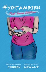 #YoTambien (Past Tense Edition)