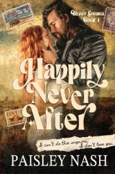 Happily Never After : A Single Dad Small Town Romance