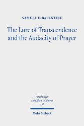 The Lure of Transcendence and the Audacity of Prayer : Selected Essays