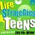 Life Strategies for Teens