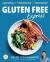 Gluten Free Express : 80 Fast and Delicious Gluten-Free Family Recipes