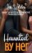 Haunted by Her : A Short, Small Town, MFF Bisexual, Love Triangle Romance