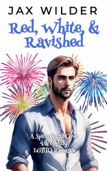 Red, White, and Ravished : A Short FtM/M Second-Chance Trans Romance