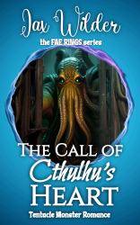 Call of Cthulhu's Heart : A Short Tentacle Monster Romance