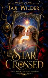 Star Crossed : A Sapphic Tarot Fantasy Romance