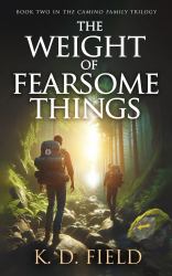 The Weight of Fearsome Things : Book Two in the Camino Family Trilogy