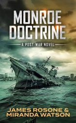 Monroe Doctrine : A Post-War Novel