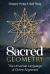 Sacred Geometry : The Universal Language of Divine Alignment