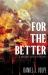 For the Better