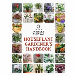 The Old Farmer's Almanac Houseplant Gardener's Handbook