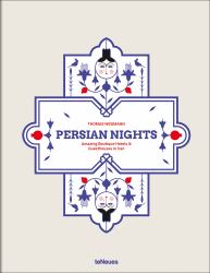 Persian Nights : Amazing Boutique Hotels and Guest Houses in Iran
