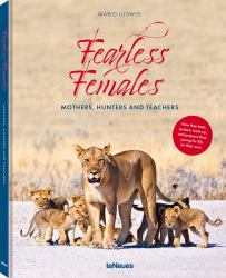 Fearless Females : Mothers, Hunters and Teachers