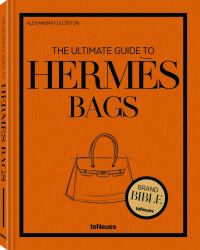 The Ultimate Guide to Hermès Bags