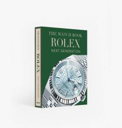 The Watch Book Rolex Next Generation : Special Edition