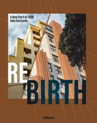 Rebirth : A New Start at Tribe Belo Horizonte