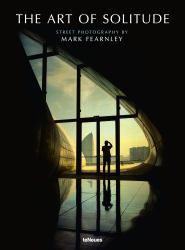 The Art of Solitude : Street Photography by Mark Fearnley