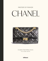 Masters of Fashion:&nbsp;Chanel : Creations That Define an Icon