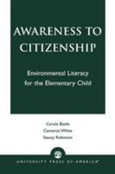Awareness to Citizenship : Environmental Literacy for the Elementary Child