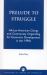 Prelude to Struggle : African American Clergy and Community Organizing for Economic Development in The 1990's