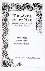 The Myth of the Year : Returning to the Origin of the Druid Calendar