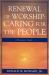 Renewal of Worship: Caring for the People : A Resource Guide