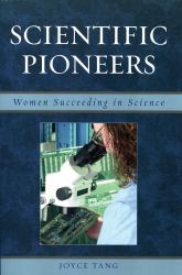 Scientific Pioneers : Women Succeeding in Science