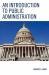 An Introduction to Public Administration An Introduction to Public Administration