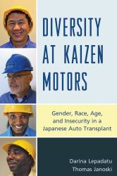 Diversity at Kaizen Motors : Gender, Race, Age, and Insecurity in a Japanese Auto Transplant