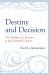 Destiny and Decision : The Molding of a Minister in the Twentieth Century